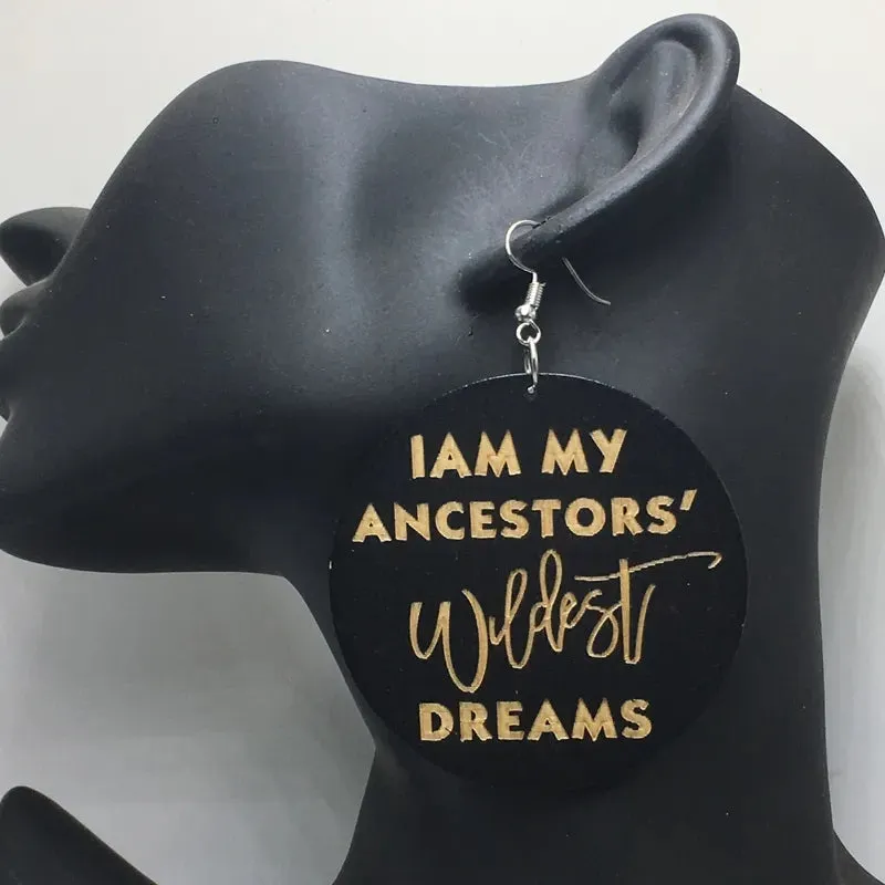 Ancestors Wildest Dreams Message Earrings