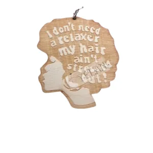 Earrings - I Don't Need A Relaxer My Hair Aint Stressed- Wooden