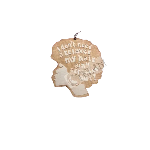 Earrings - I Don't Need A Relaxer My Hair Aint Stressed- Wooden